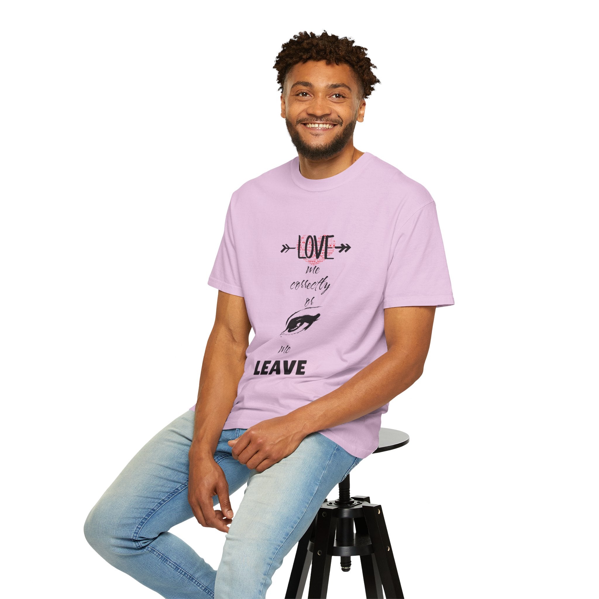 T-Shirt — "Love Me Correctly or Me Leave" Graphic Tee (Eye Illustration)