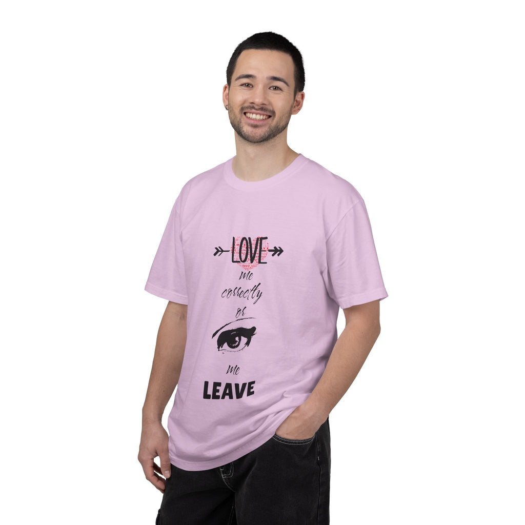 T-Shirt — "Love Me Correctly or Me Leave" Graphic Tee (Eye Illustration)