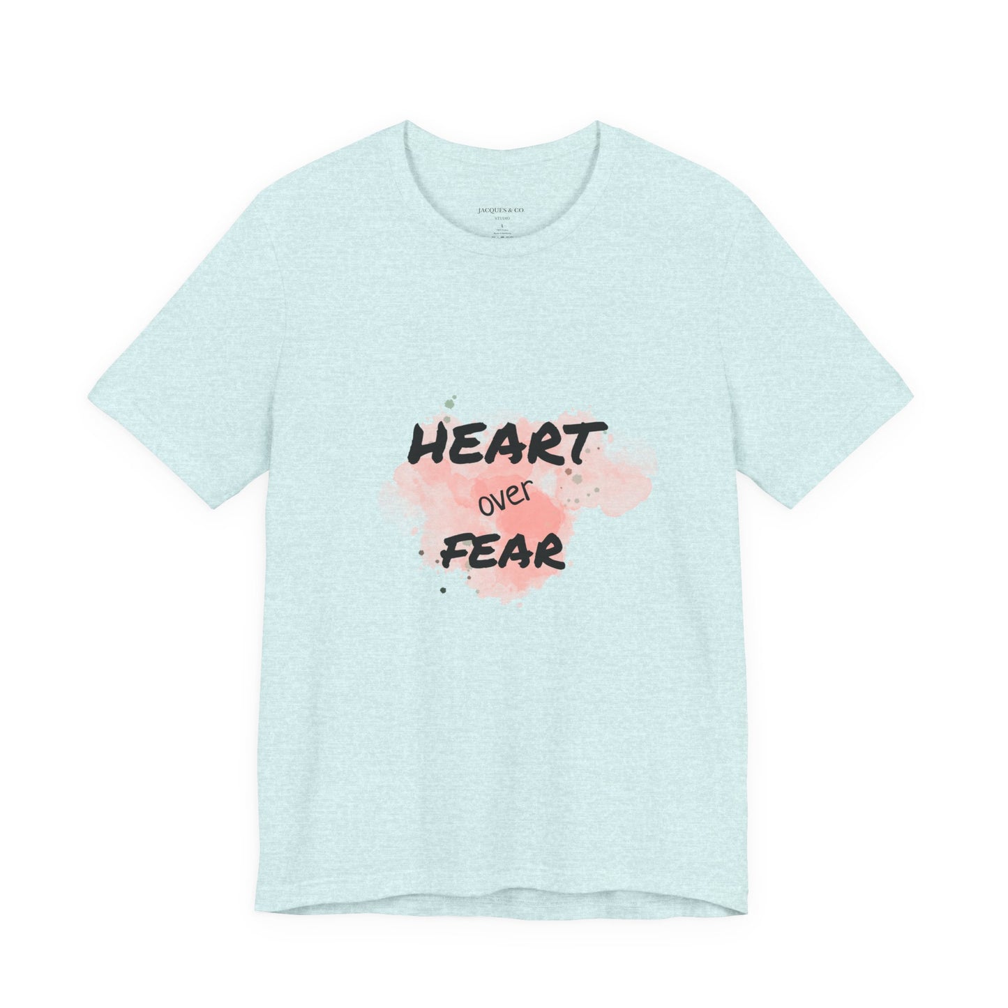 Heart Over Fear T‑Shirt — Inspirational Pink Watercolor Graphic Tee