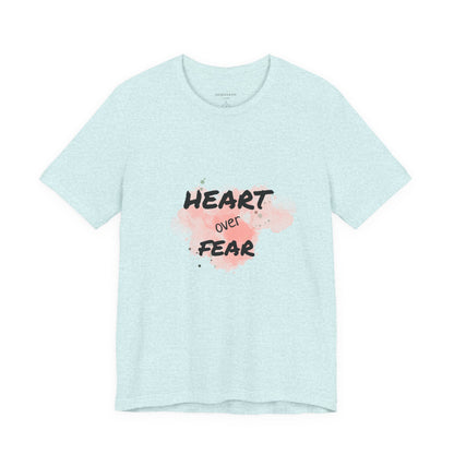 Heart Over Fear T‑Shirt — Inspirational Pink Watercolor Graphic Tee