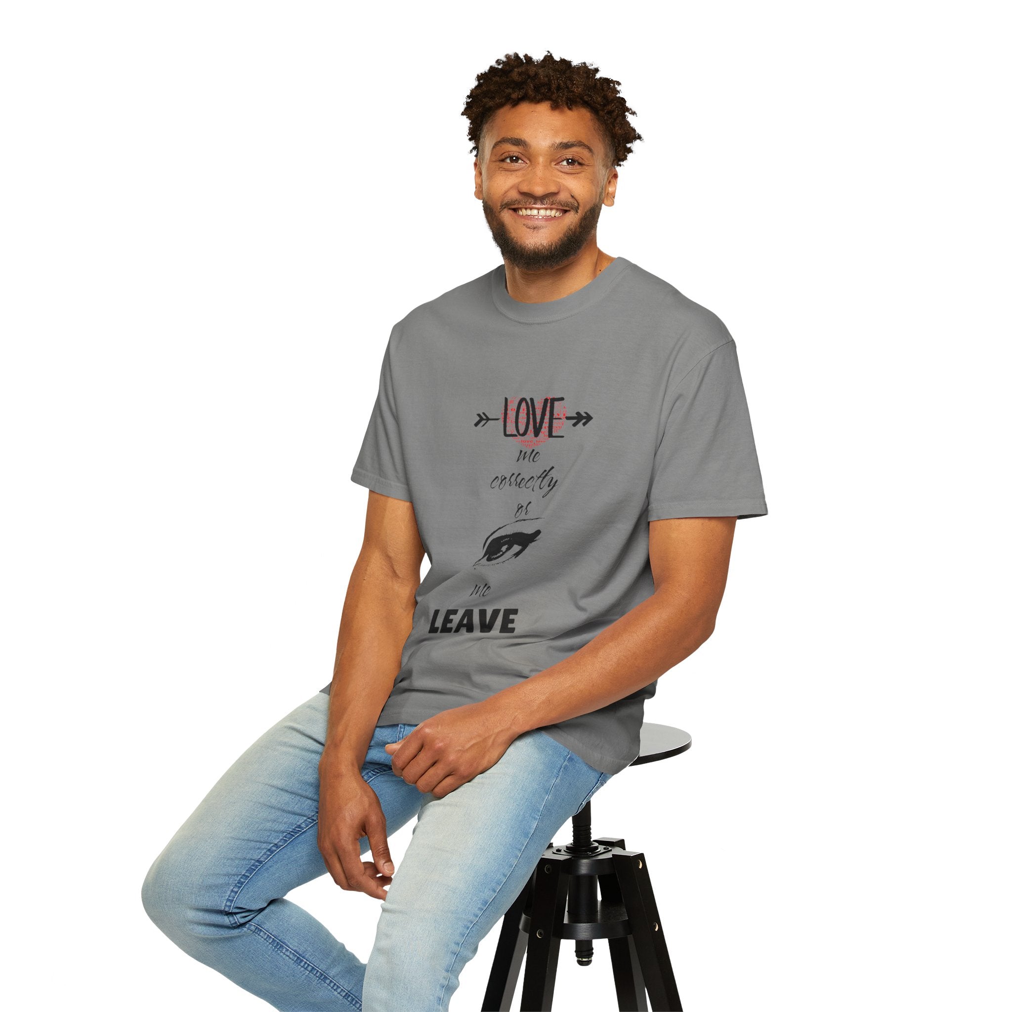 T-Shirt — "Love Me Correctly or Me Leave" Graphic Tee (Eye Illustration)