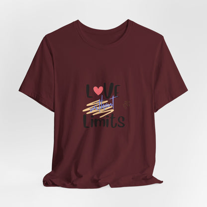 Love Without Limits Tee — Inspirational Heart Graphic Shirt