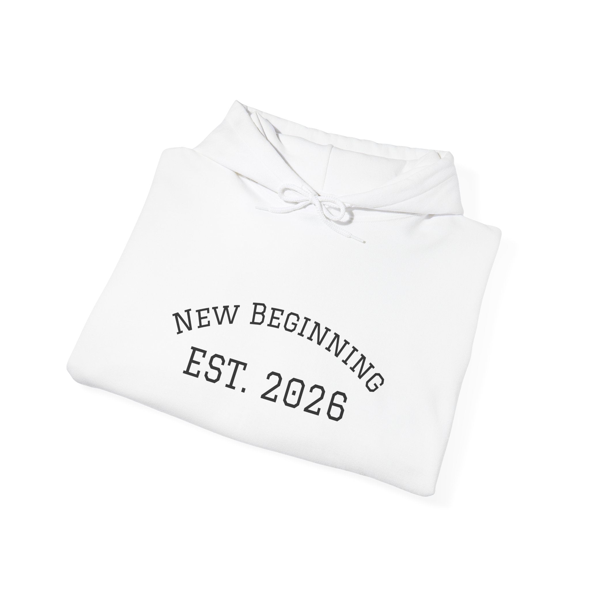 Hoodie — "New Beginning EST. 2026" Minimal Moving Forward Pullover