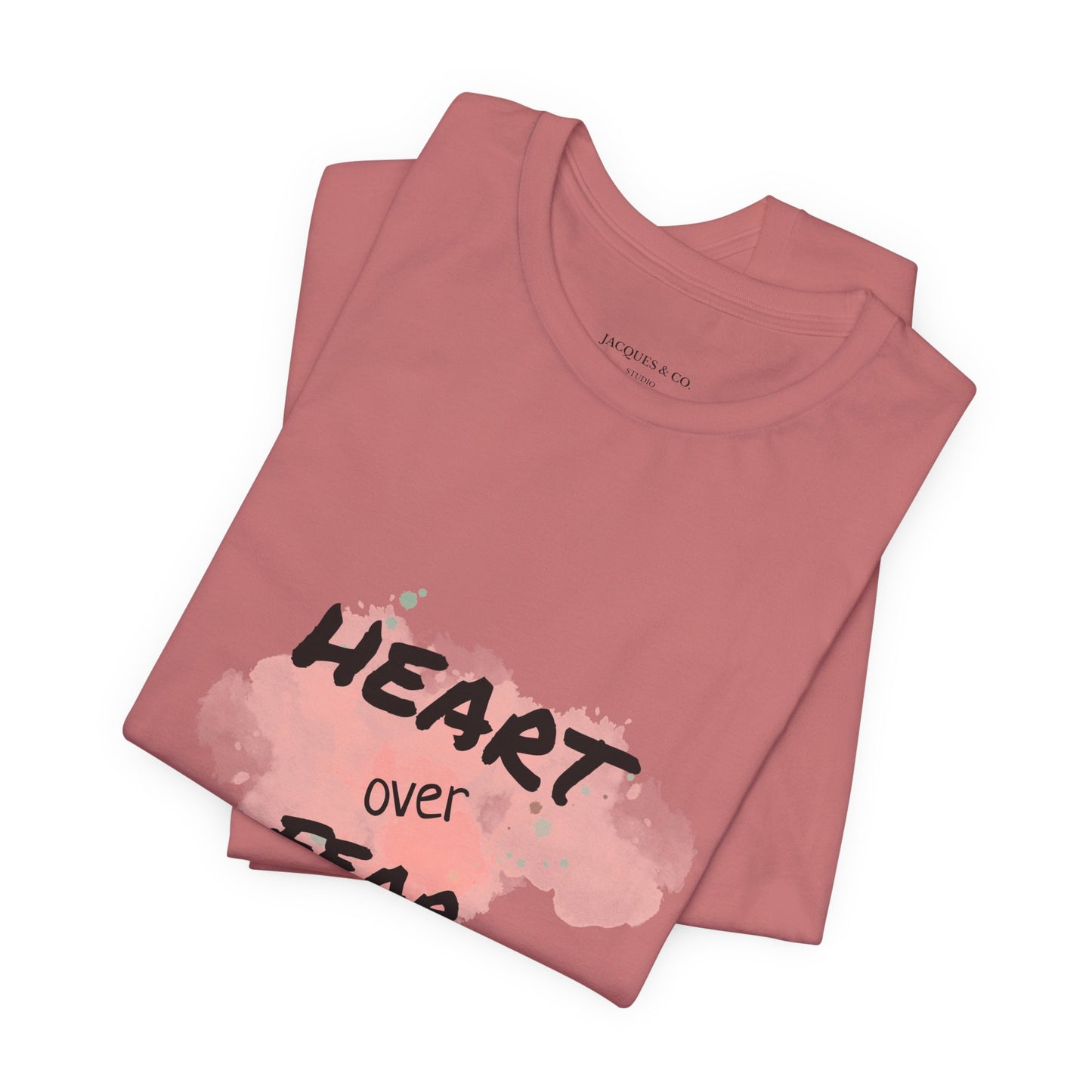 Heart Over Fear T‑Shirt — Inspirational Pink Watercolor Graphic Tee