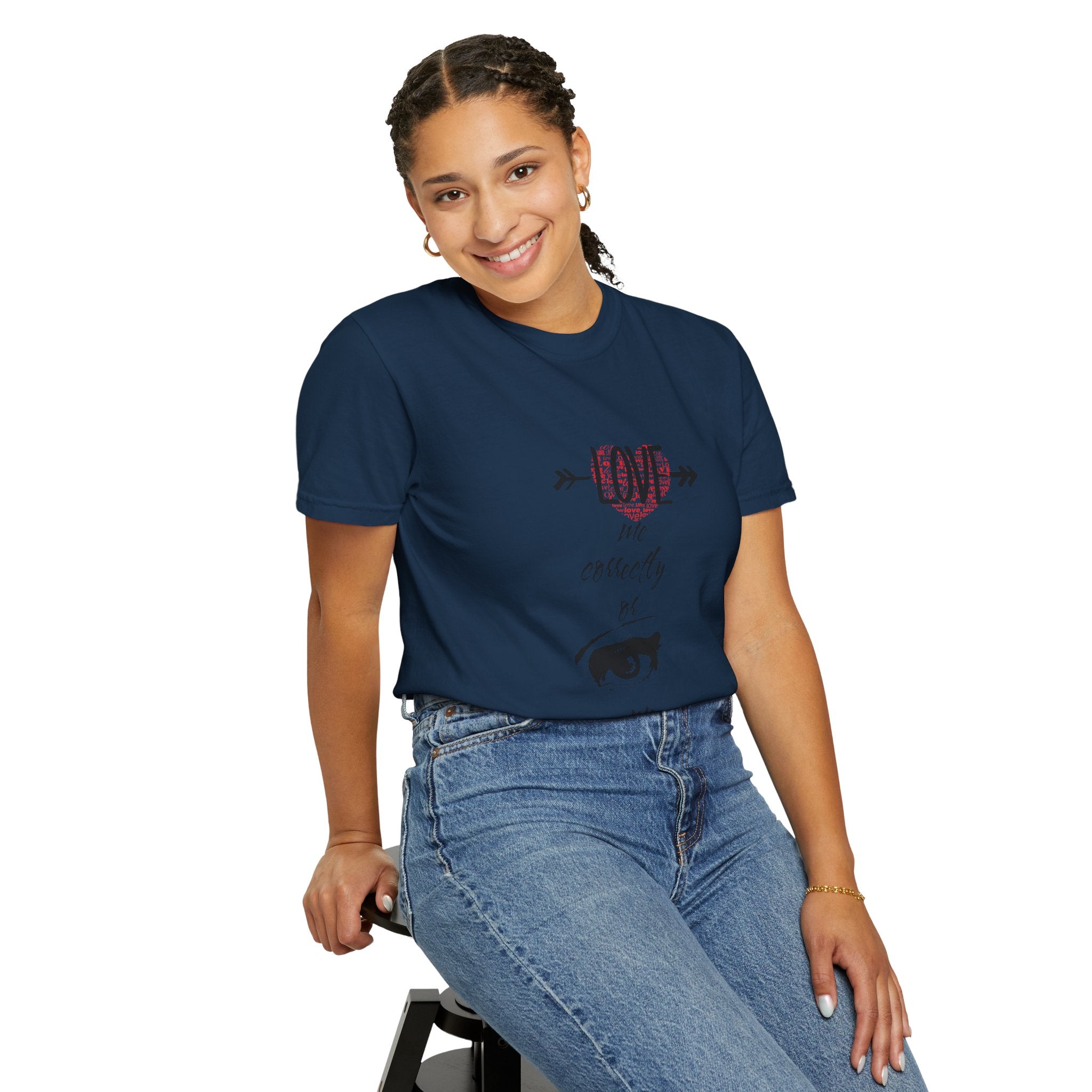 T-Shirt — "Love Me Correctly or Me Leave" Graphic Tee (Eye Illustration)