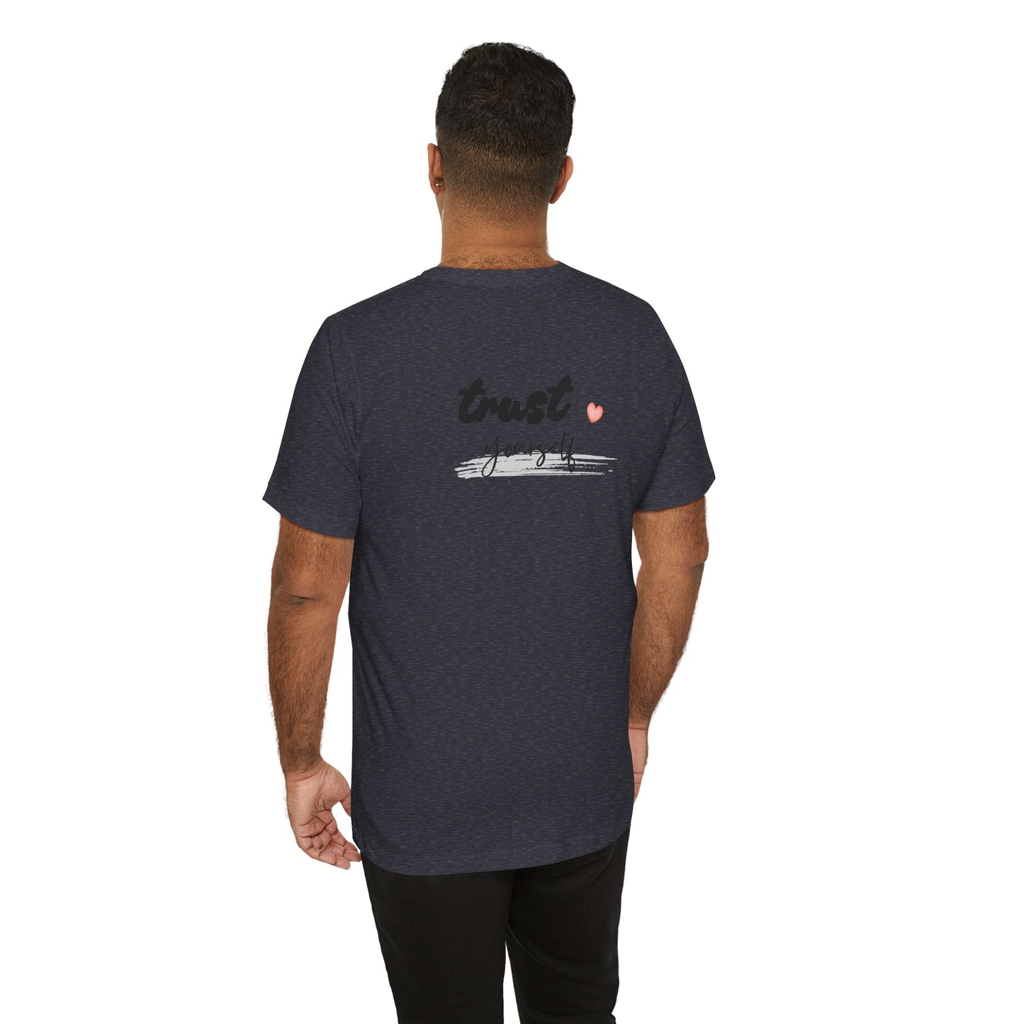 Trust Yourself Tee — Inspirational Graphic Short Sleeve Shirt