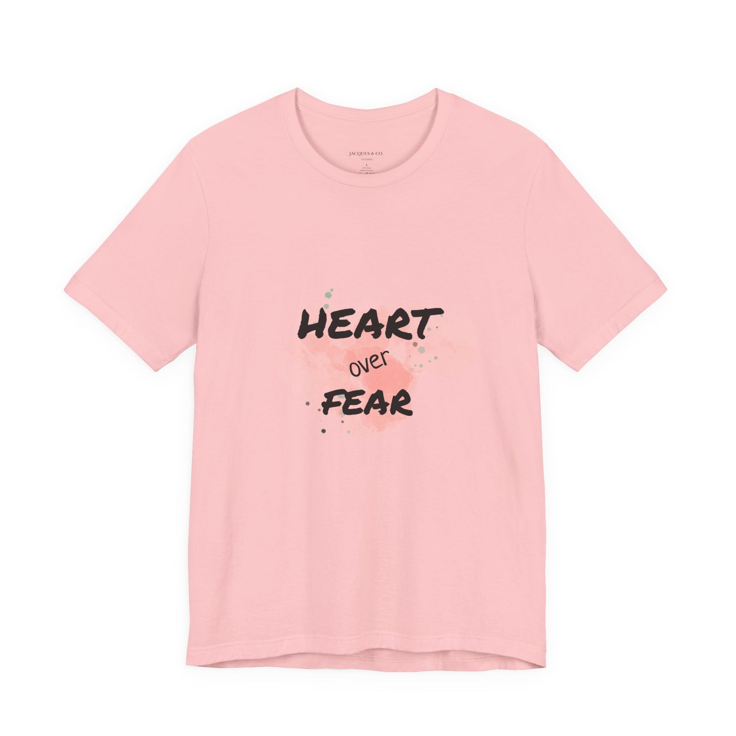 Heart Over Fear T‑Shirt — Inspirational Pink Watercolor Graphic Tee