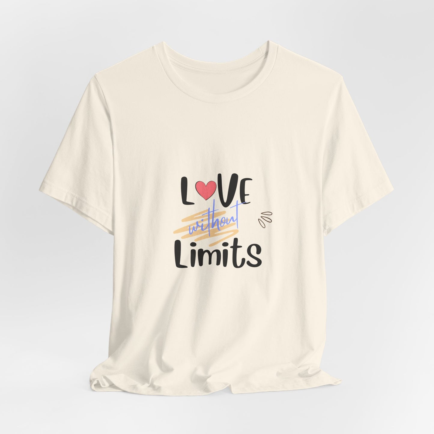 Love Without Limits Tee — Inspirational Heart Graphic Shirt