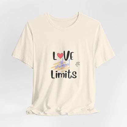 Love Without Limits Tee — Inspirational Heart Graphic Shirt