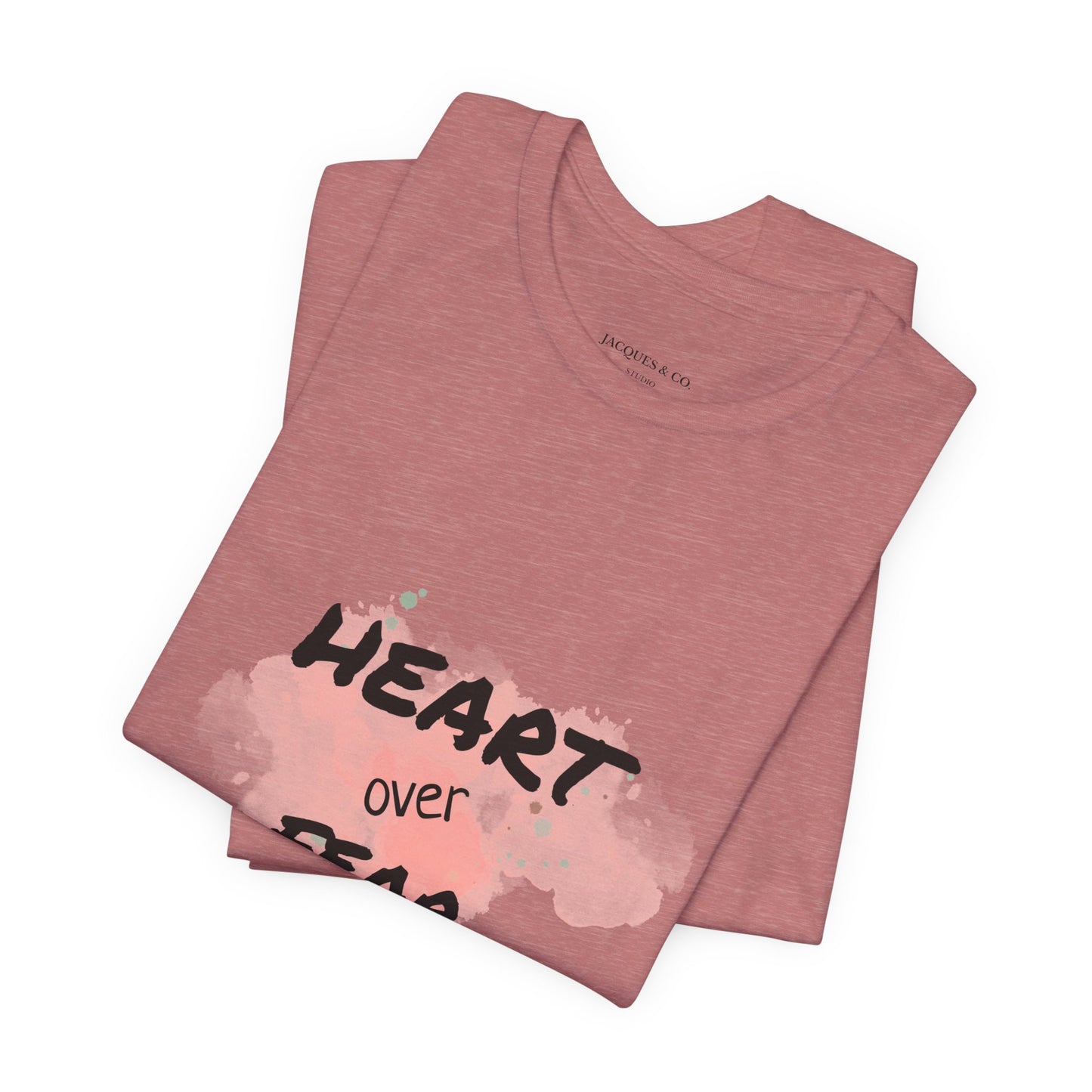 Heart Over Fear T‑Shirt — Inspirational Pink Watercolor Graphic Tee