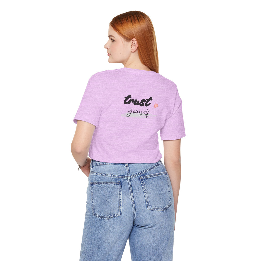 Trust Yourself Tee — Inspirational Graphic Short Sleeve Shirt