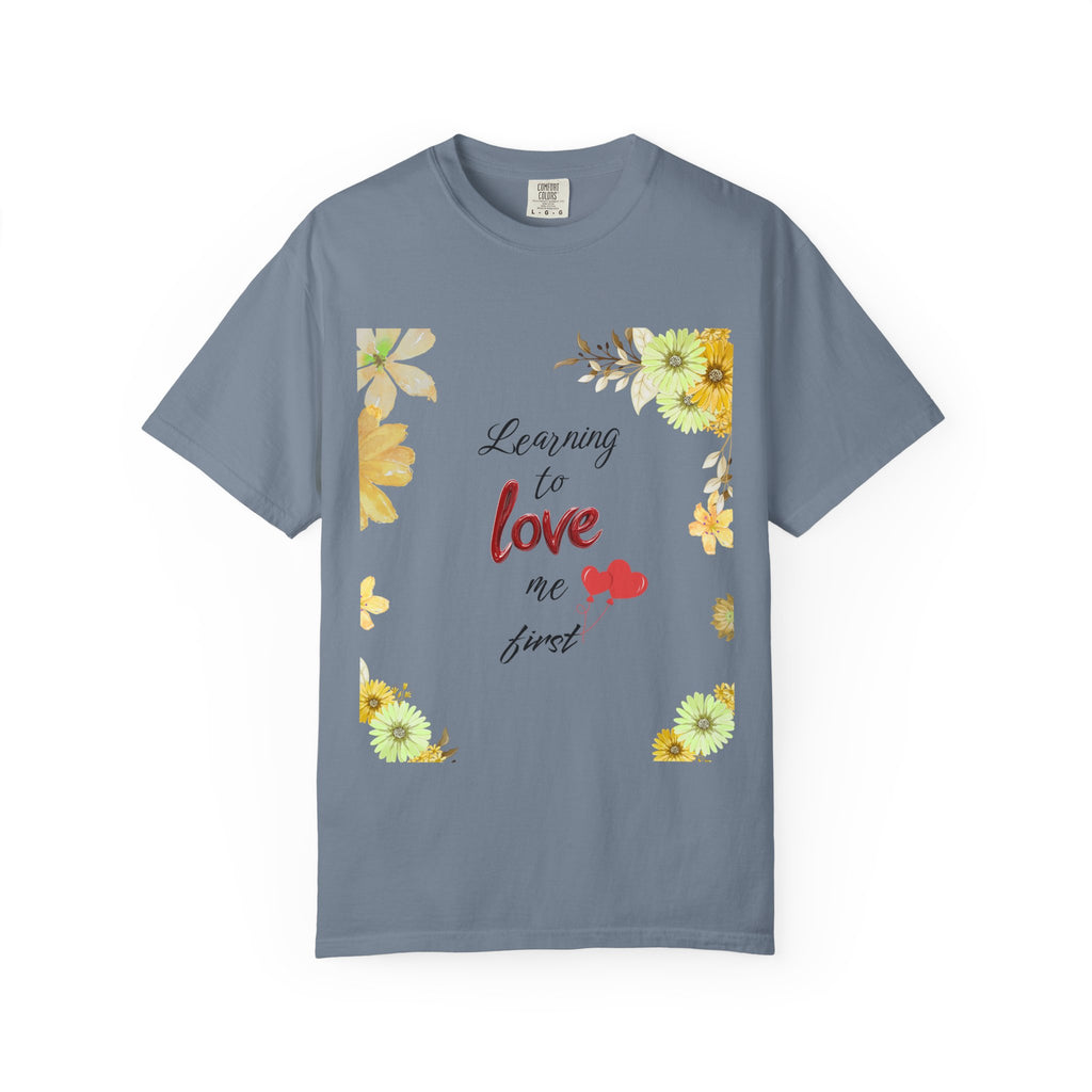Learning to Love Me First Floral T-Shirt