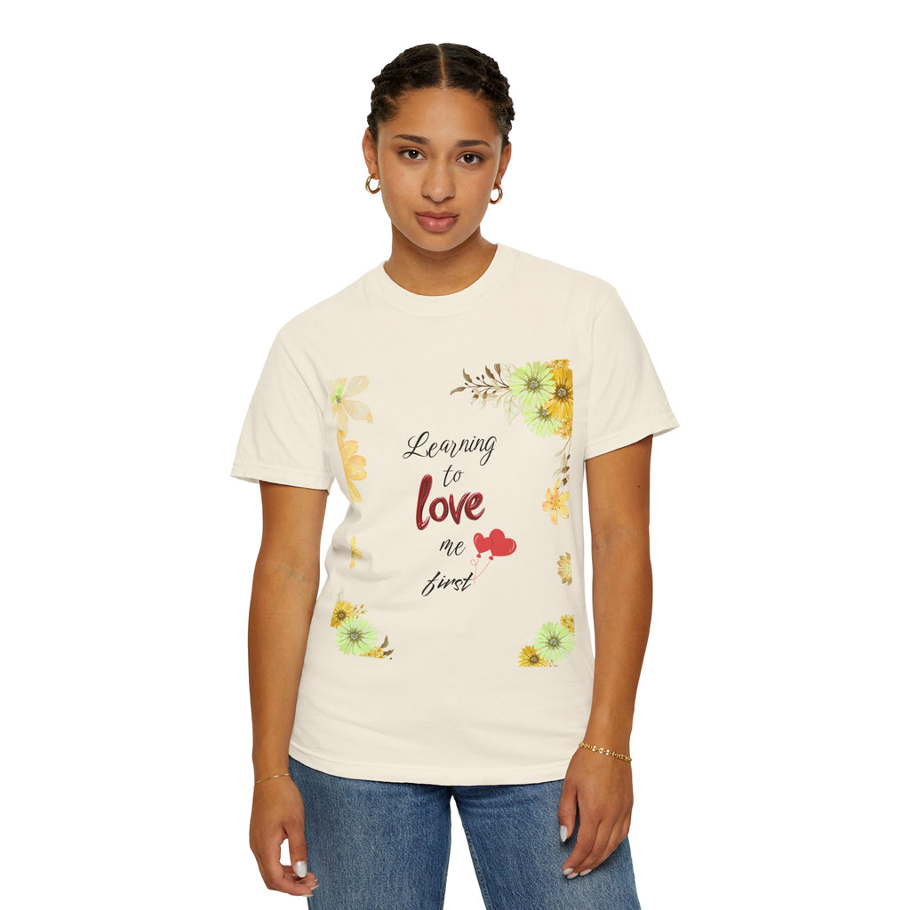 Learning to Love Me First Floral T-Shirt
