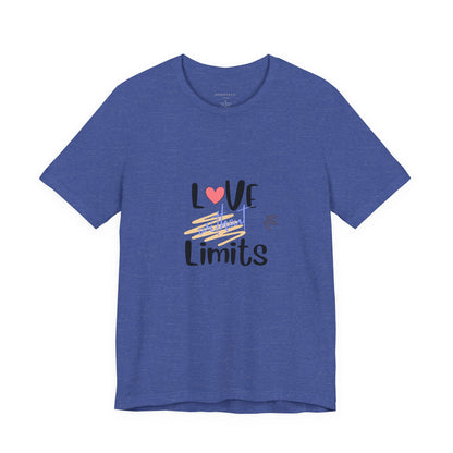 Love Without Limits Tee — Inspirational Heart Graphic Shirt