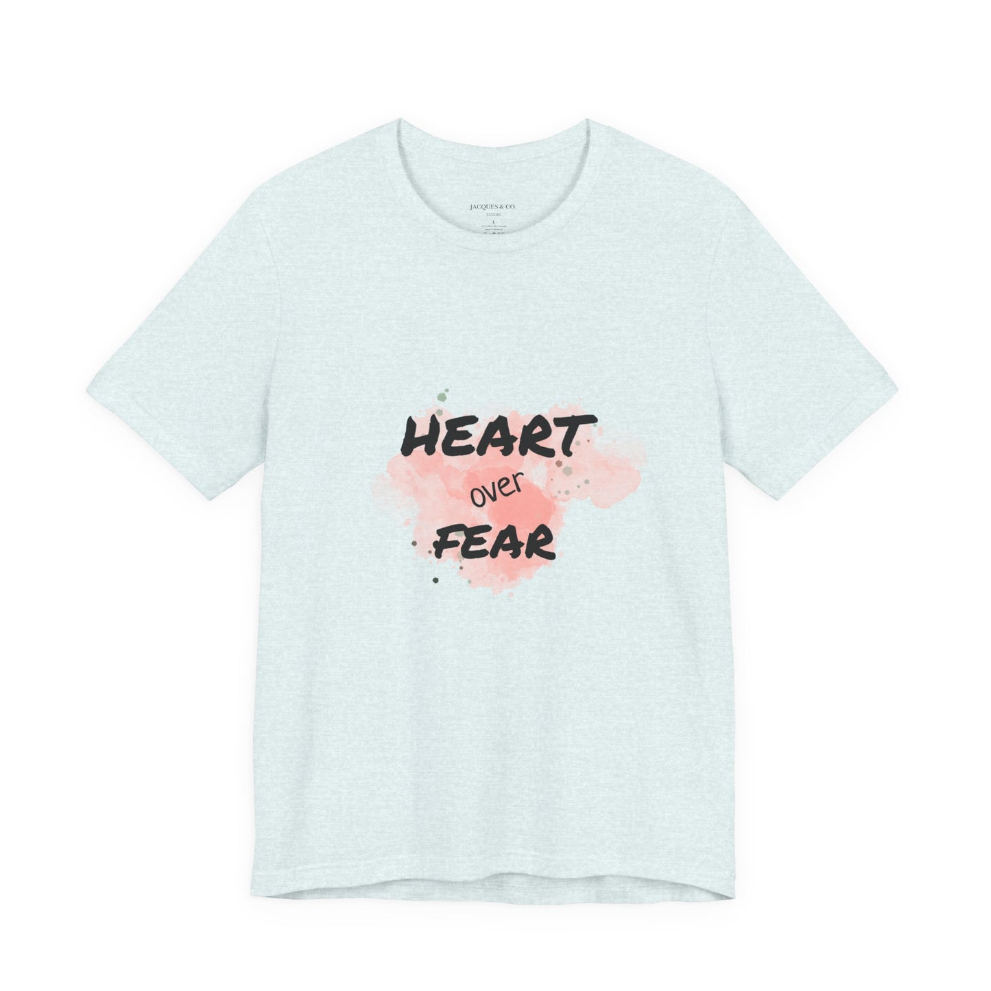Heart Over Fear T‑Shirt — Inspirational Pink Watercolor Graphic Tee