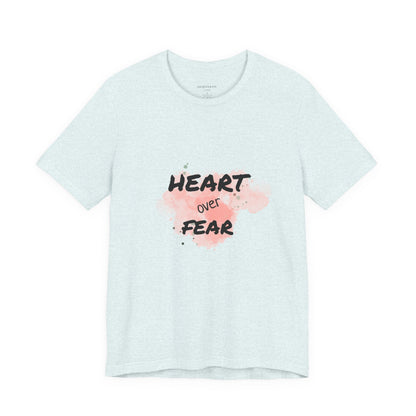 Heart Over Fear T‑Shirt — Inspirational Pink Watercolor Graphic Tee