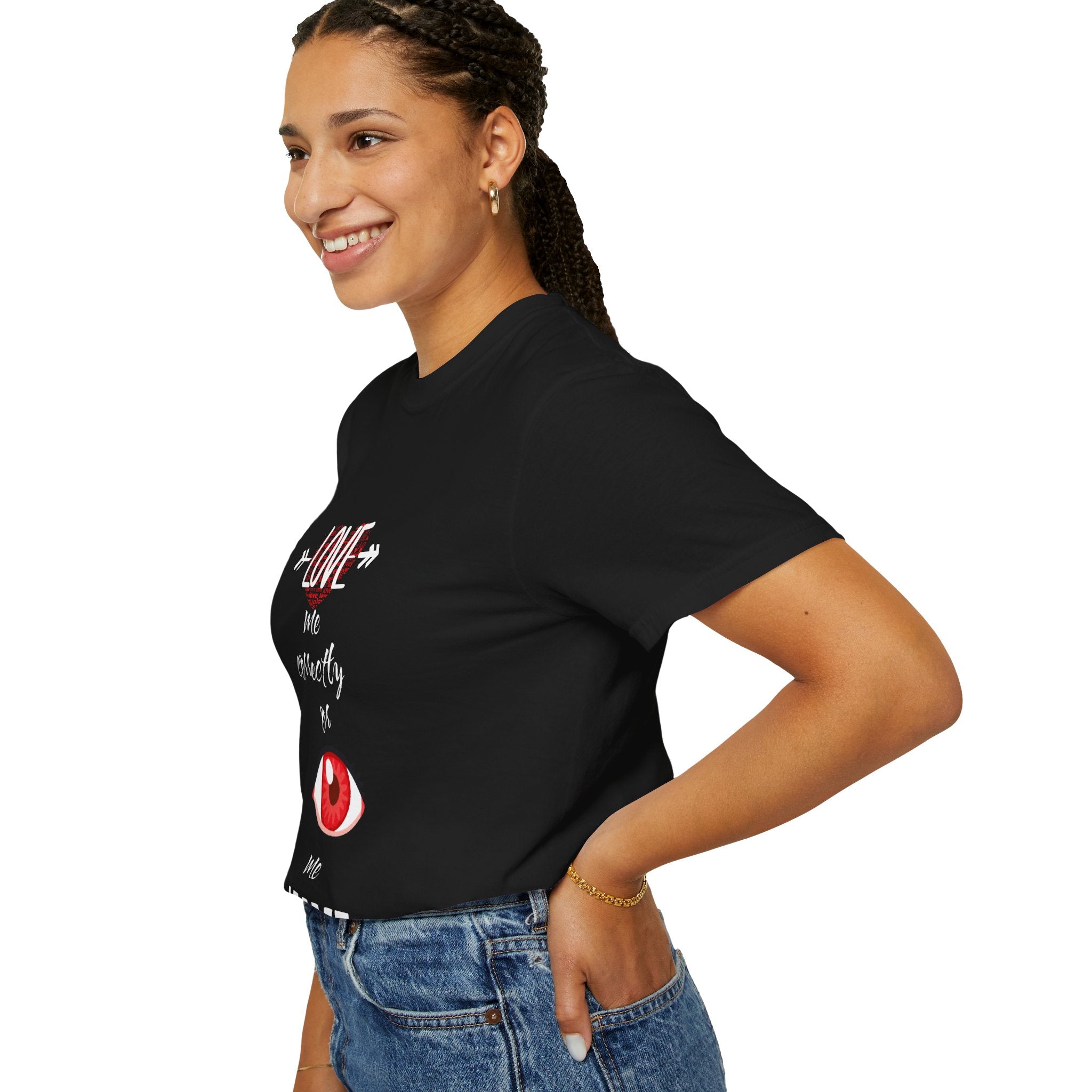 T-Shirt — "Love Me Correctly or Me Leave" Graphic Tee (Eye Illustration)