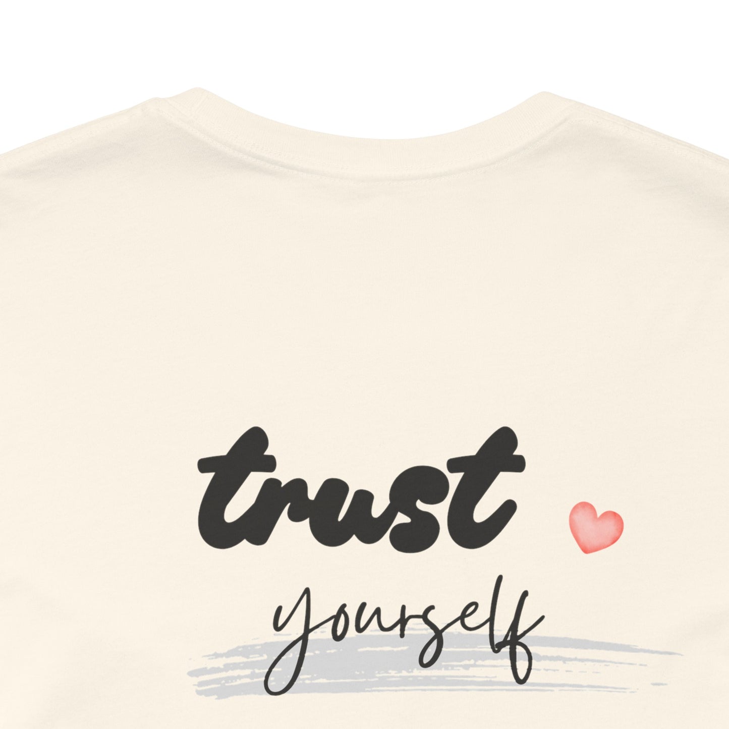 Trust Yourself Tee — Inspirational Graphic Short Sleeve Shirt