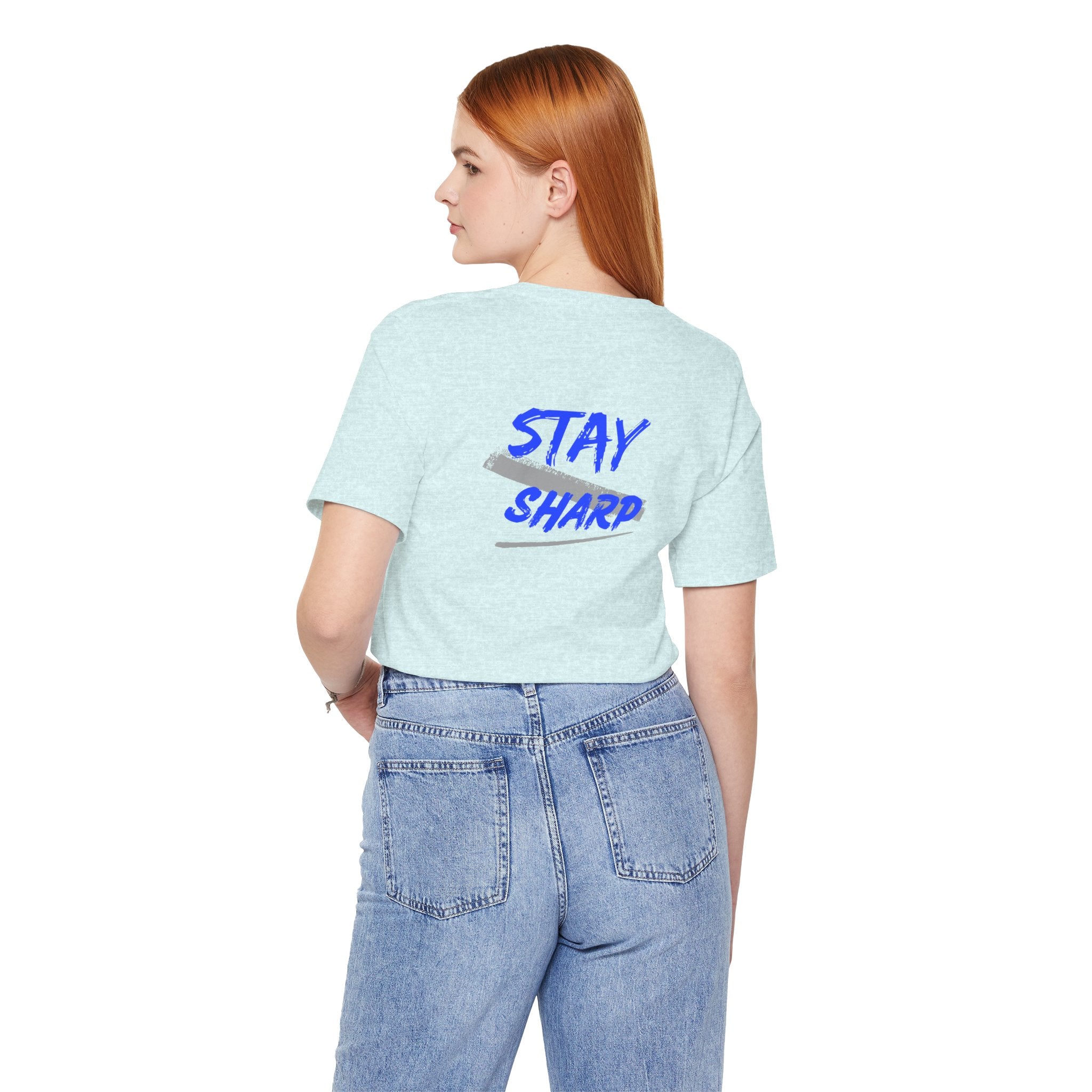 Stay Sharp Graphic Tee — "Stay Sharp" Back Print & Mindset Chest Design