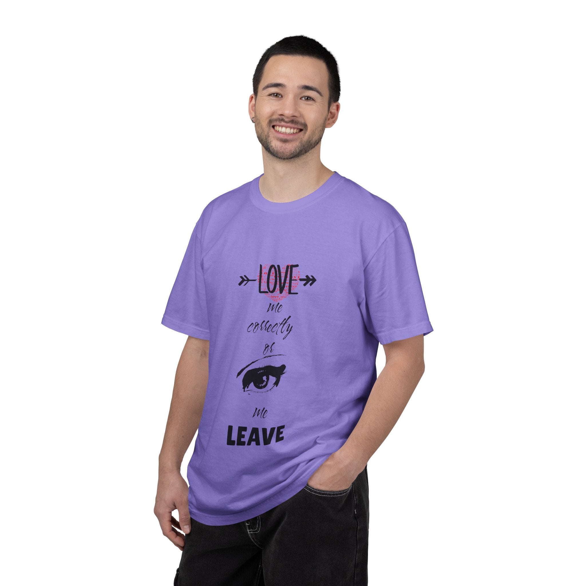 T-Shirt — "Love Me Correctly or Me Leave" Graphic Tee (Eye Illustration)