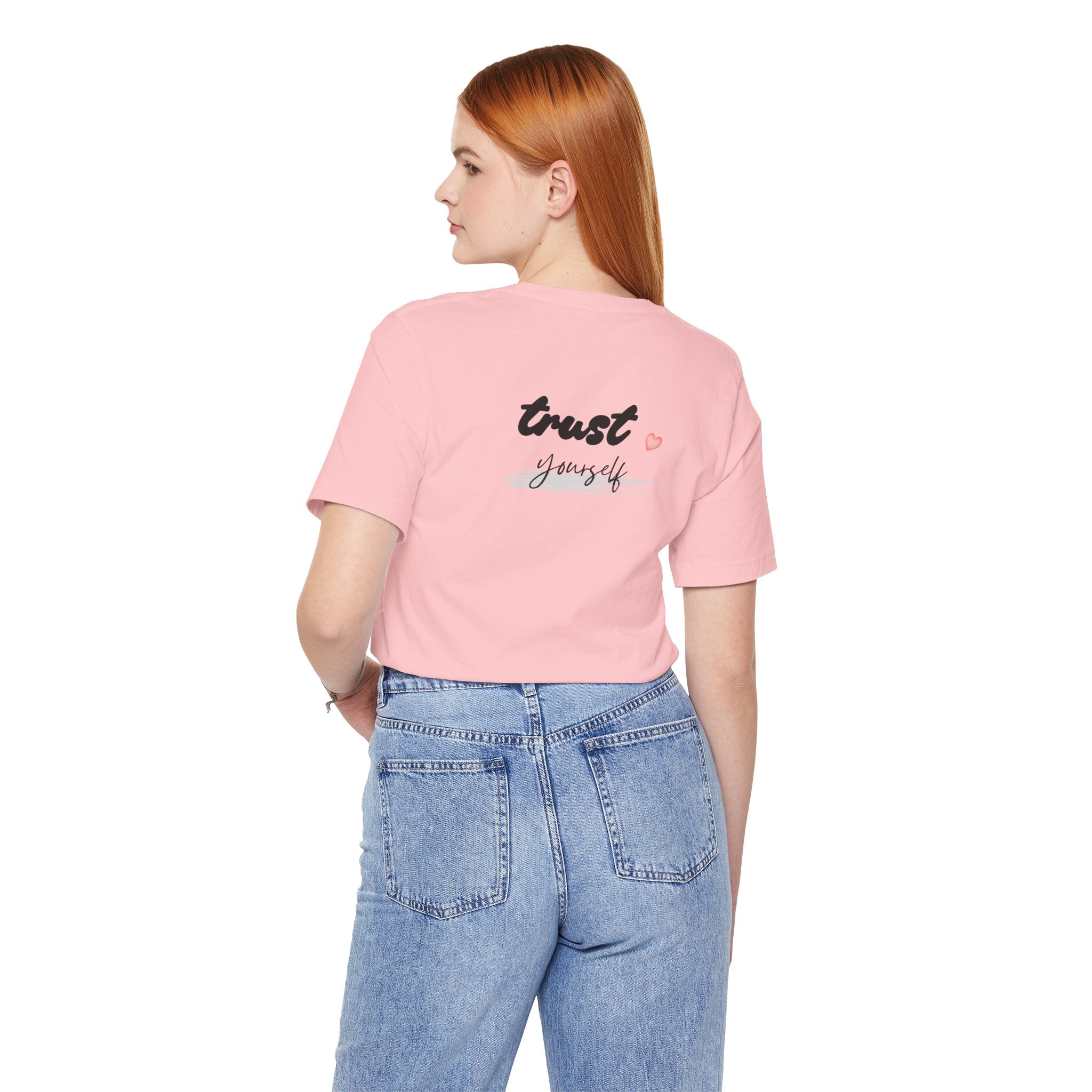Trust Yourself Tee — Inspirational Graphic Short Sleeve Shirt