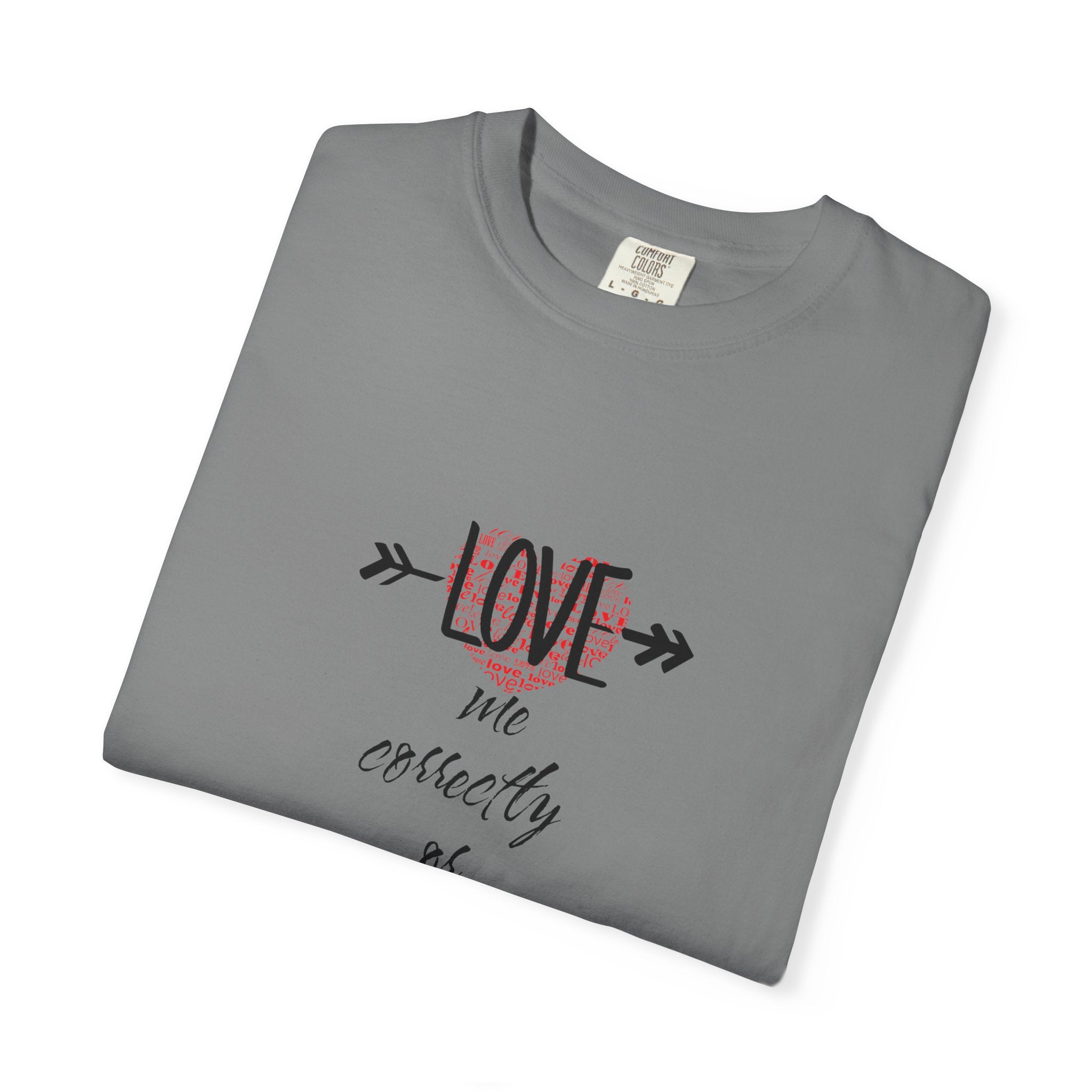 T-Shirt — "Love Me Correctly or Me Leave" Graphic Tee (Eye Illustration)