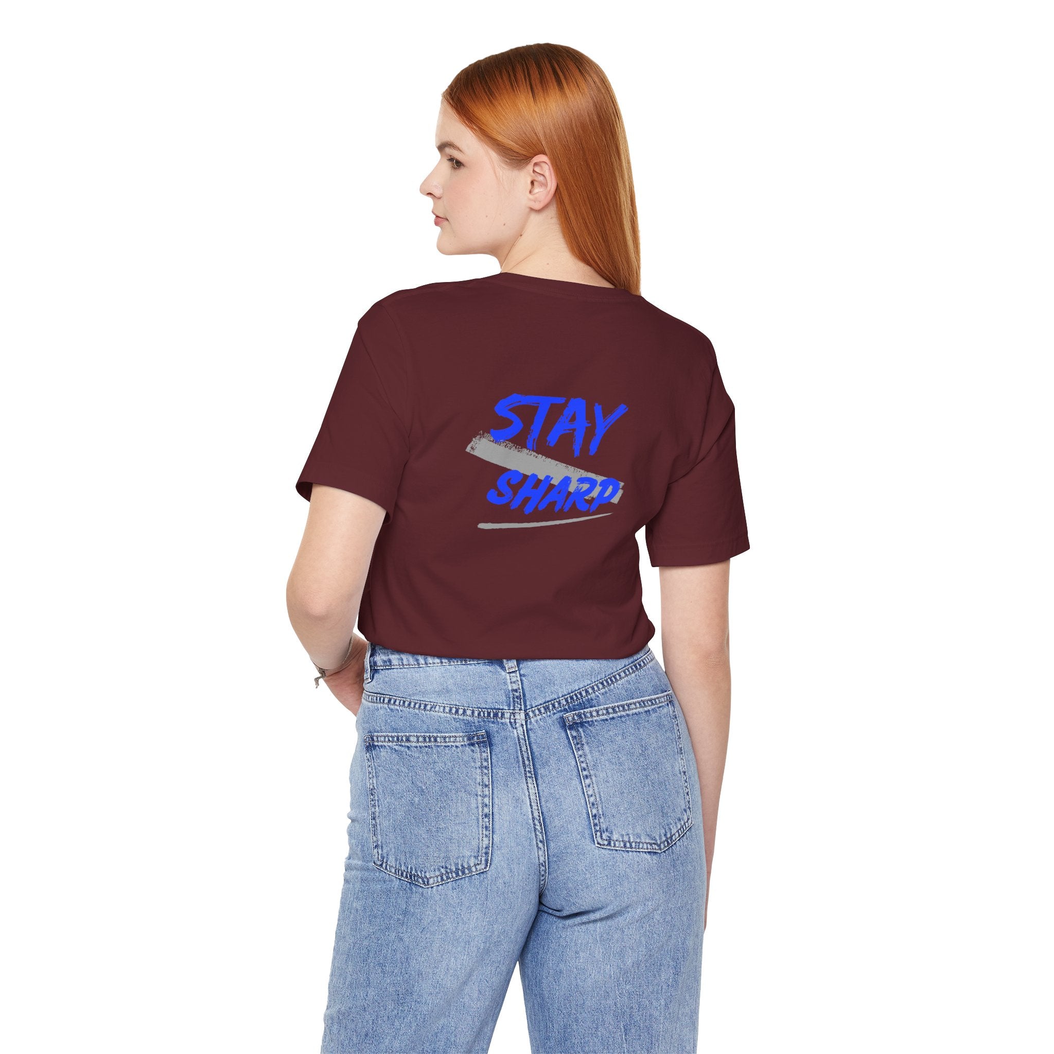 Stay Sharp Graphic Tee — "Stay Sharp" Back Print & Mindset Chest Design