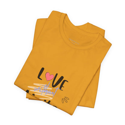 Love Without Limits Tee — Inspirational Heart Graphic Shirt
