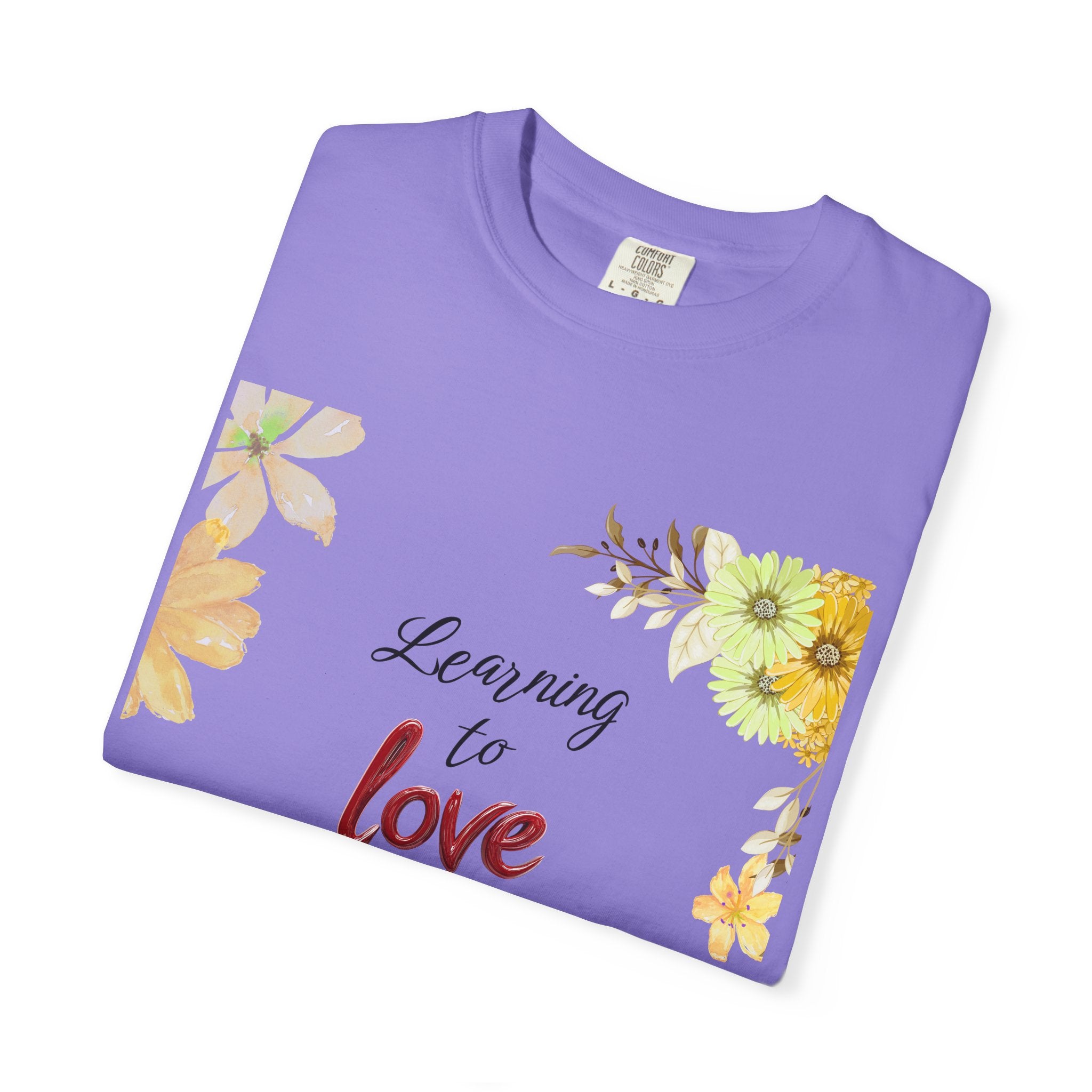 Learning to Love Me First Floral T-Shirt