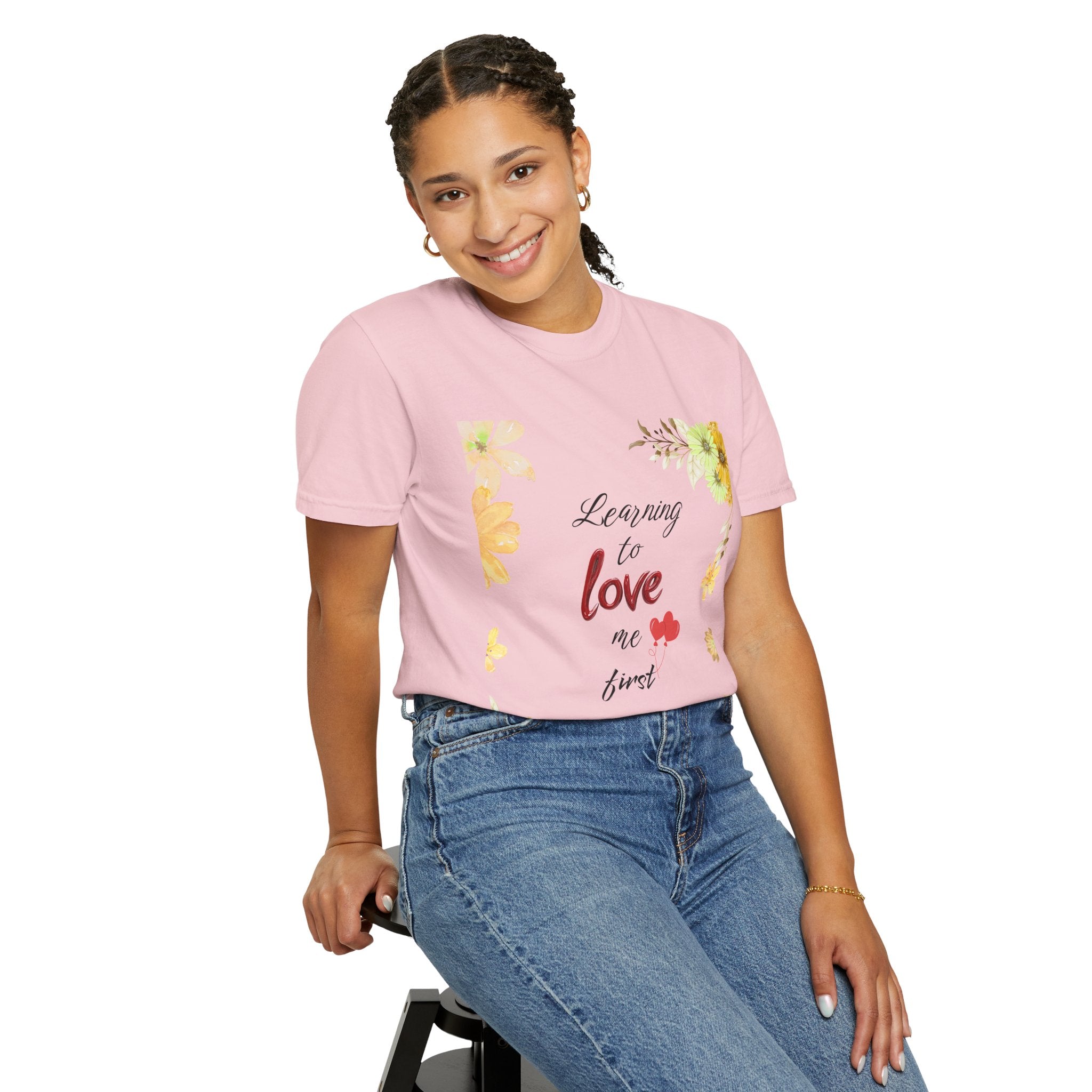 Learning to Love Me First Floral T-Shirt