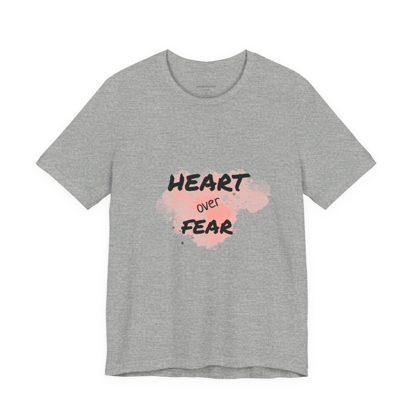 Heart Over Fear T‑Shirt — Inspirational Pink Watercolor Graphic Tee