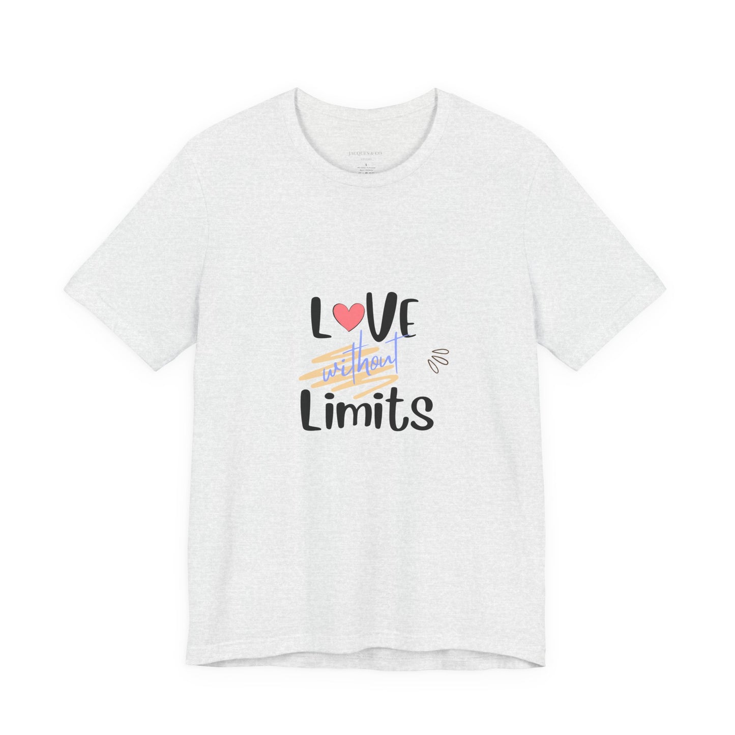 Love Without Limits Tee — Inspirational Heart Graphic Shirt