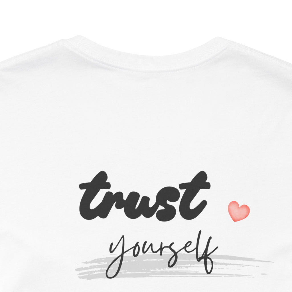 Trust Yourself Tee — Inspirational Graphic Short Sleeve Shirt