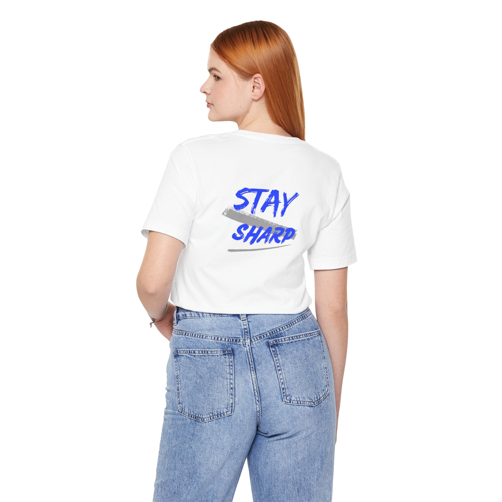 Stay Sharp Graphic Tee — "Stay Sharp" Back Print & Mindset Chest Design