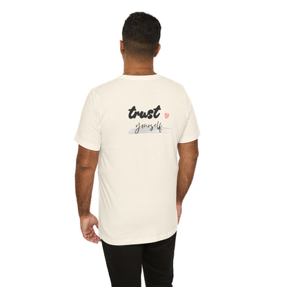 Trust Yourself Tee — Inspirational Graphic Short Sleeve Shirt