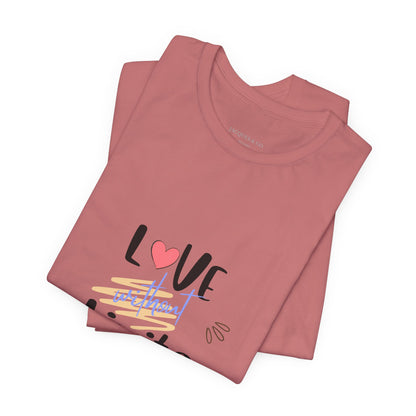 Love Without Limits Tee — Inspirational Heart Graphic Shirt