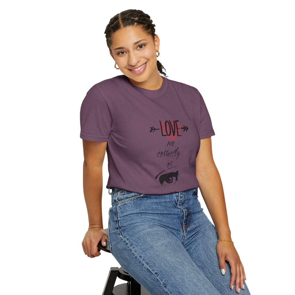 T-Shirt — "Love Me Correctly or Me Leave" Graphic Tee (Eye Illustration)