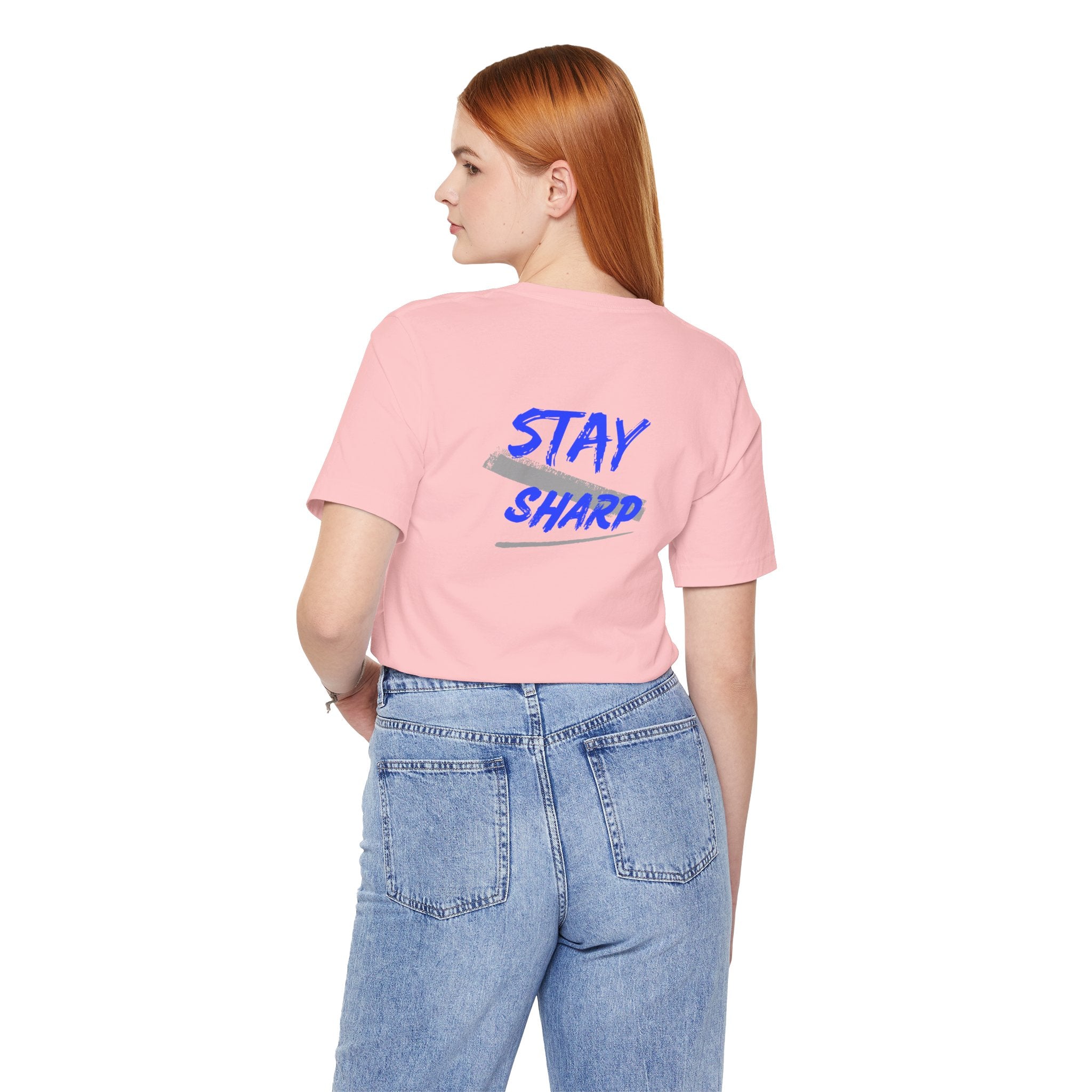 Stay Sharp Graphic Tee — "Stay Sharp" Back Print & Mindset Chest Design