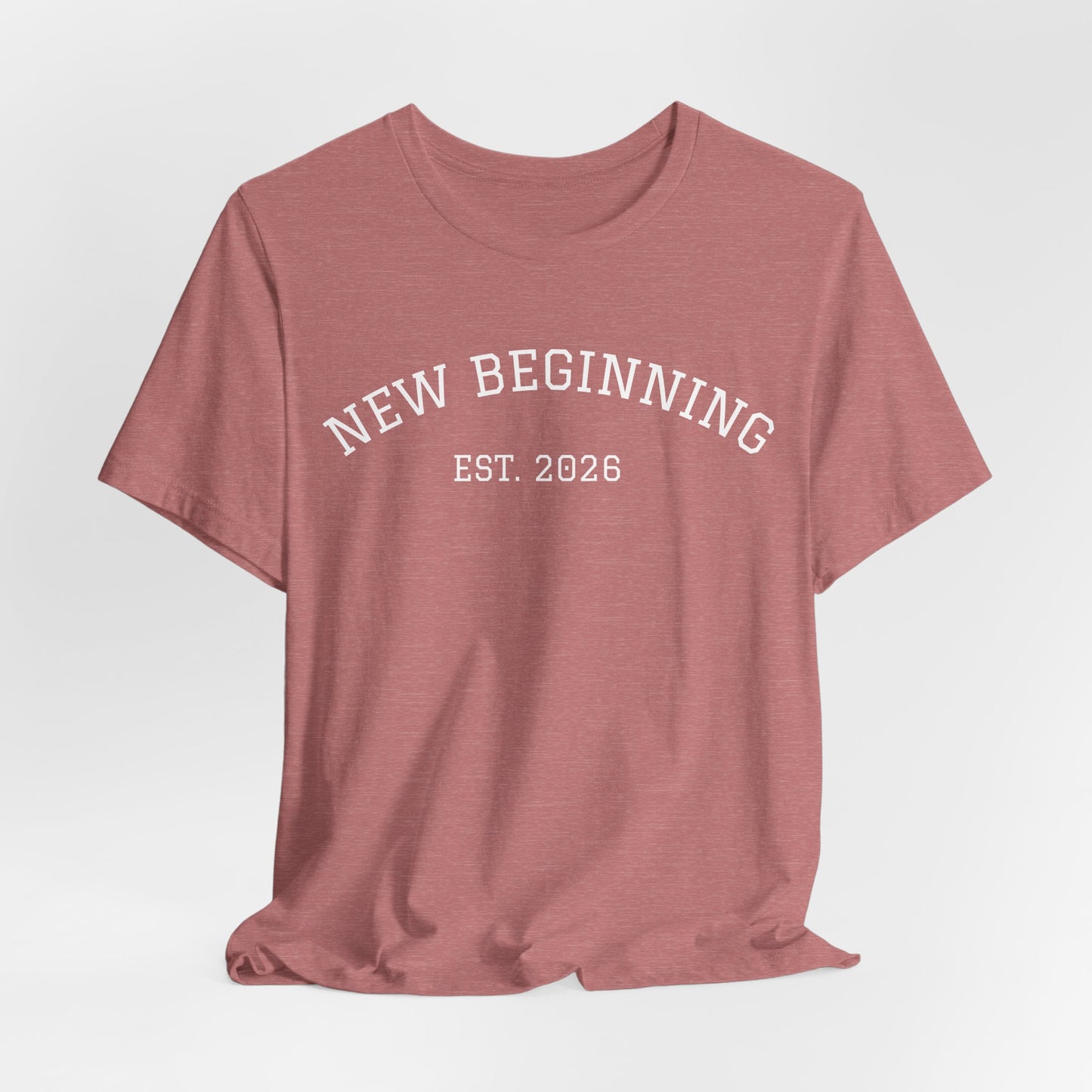 New Beginning Tee — "New Beginning EST. 2026" Motivational Moving Forward T-Shirt