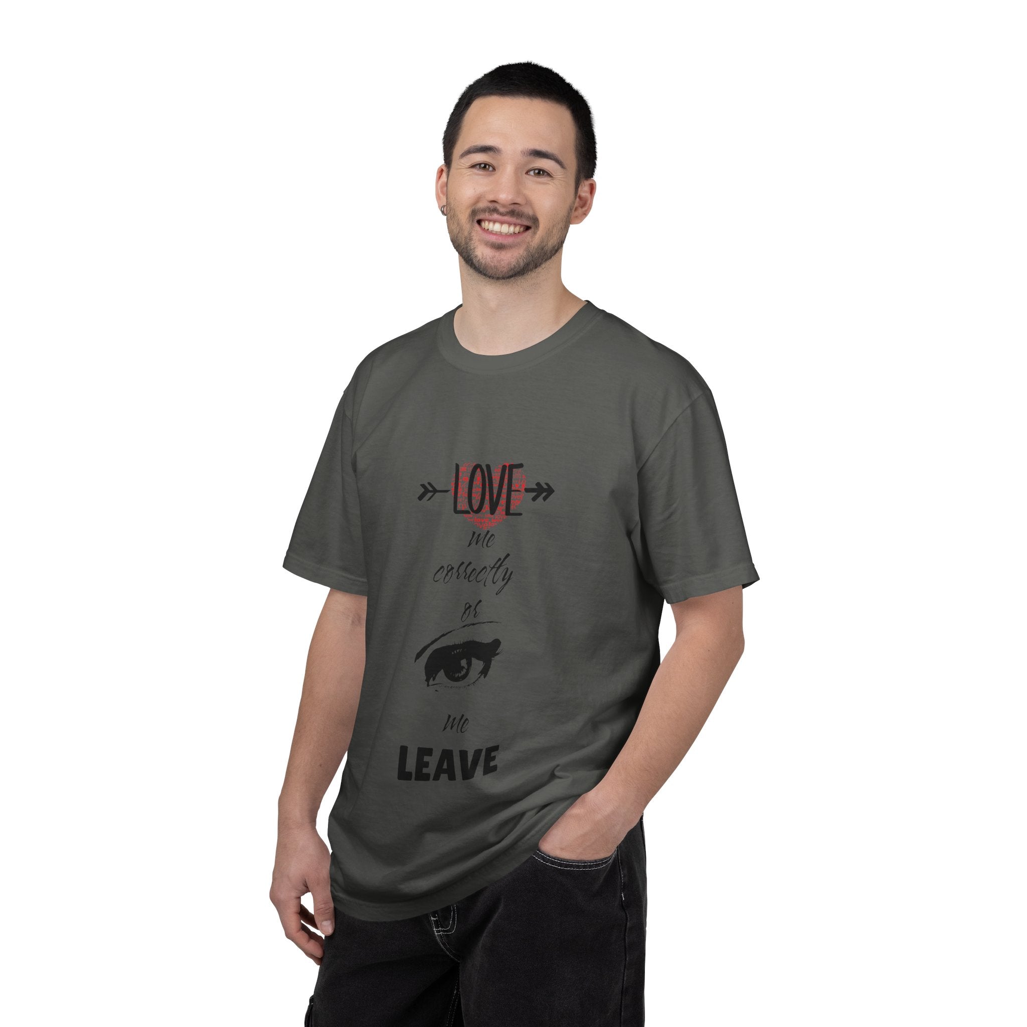 T-Shirt — "Love Me Correctly or Me Leave" Graphic Tee (Eye Illustration)