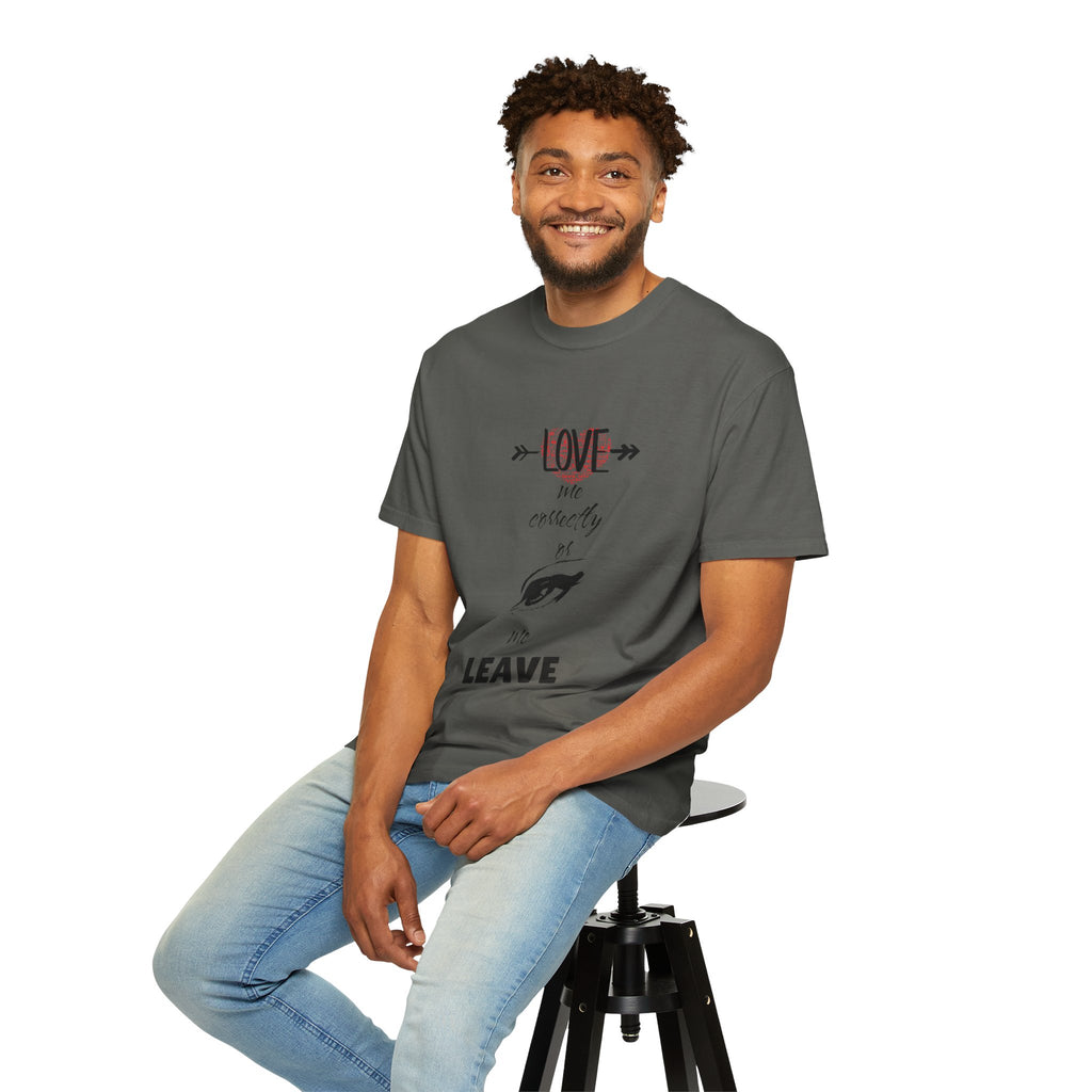 T-Shirt — "Love Me Correctly or Me Leave" Graphic Tee (Eye Illustration)