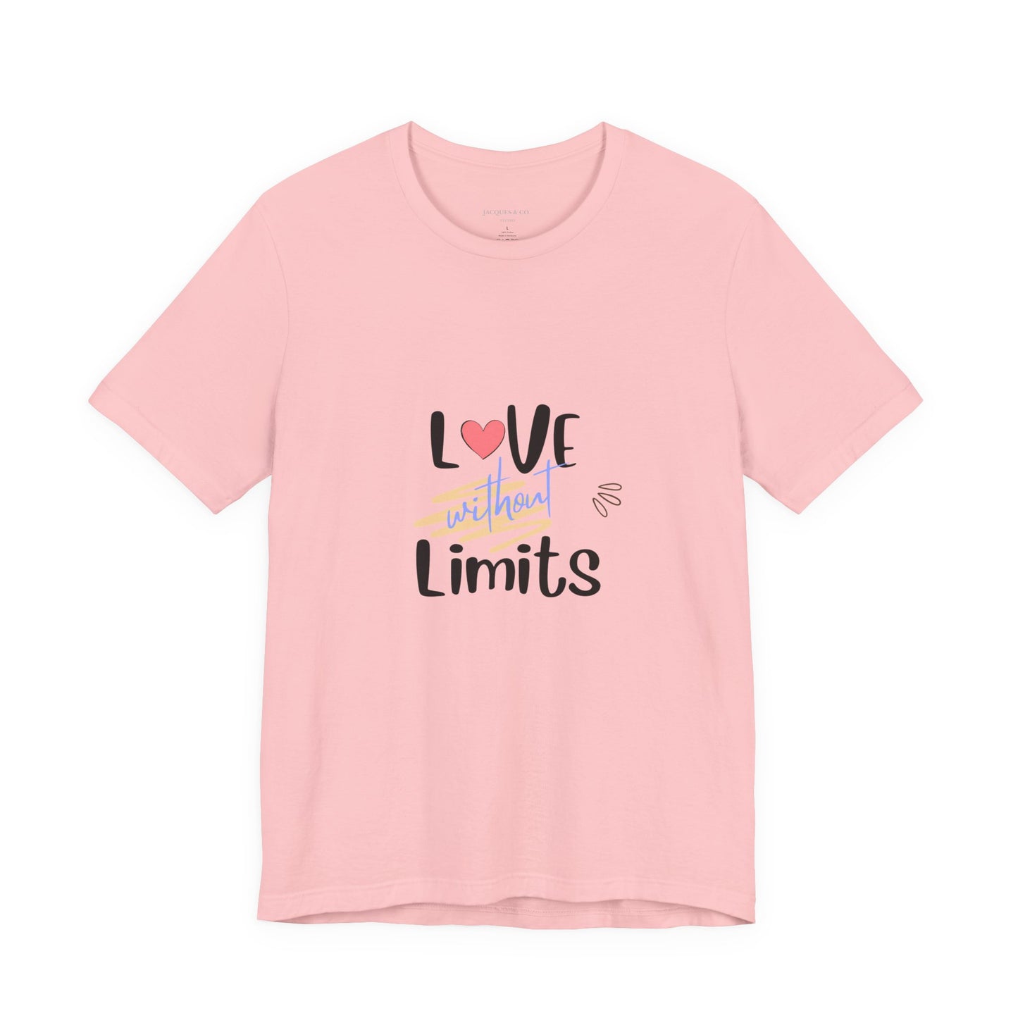 Love Without Limits Tee — Inspirational Heart Graphic Shirt