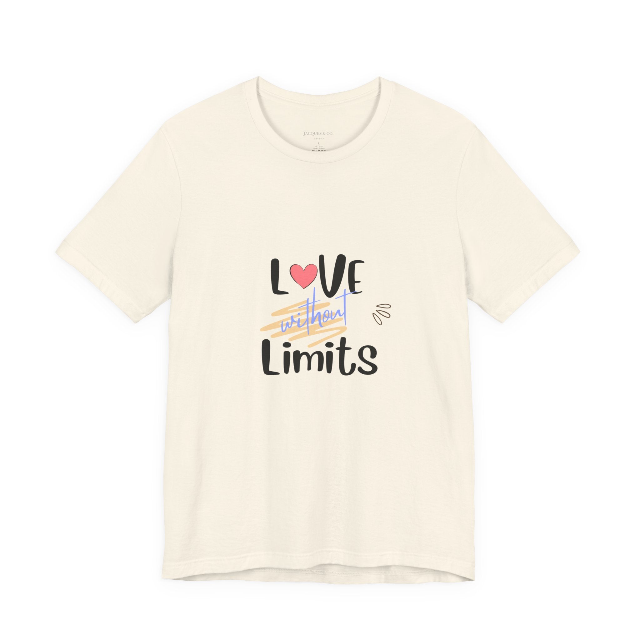 Love Without Limits Tee — Inspirational Heart Graphic Shirt