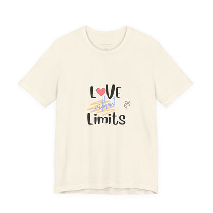 Love Without Limits Tee — Inspirational Heart Graphic Shirt