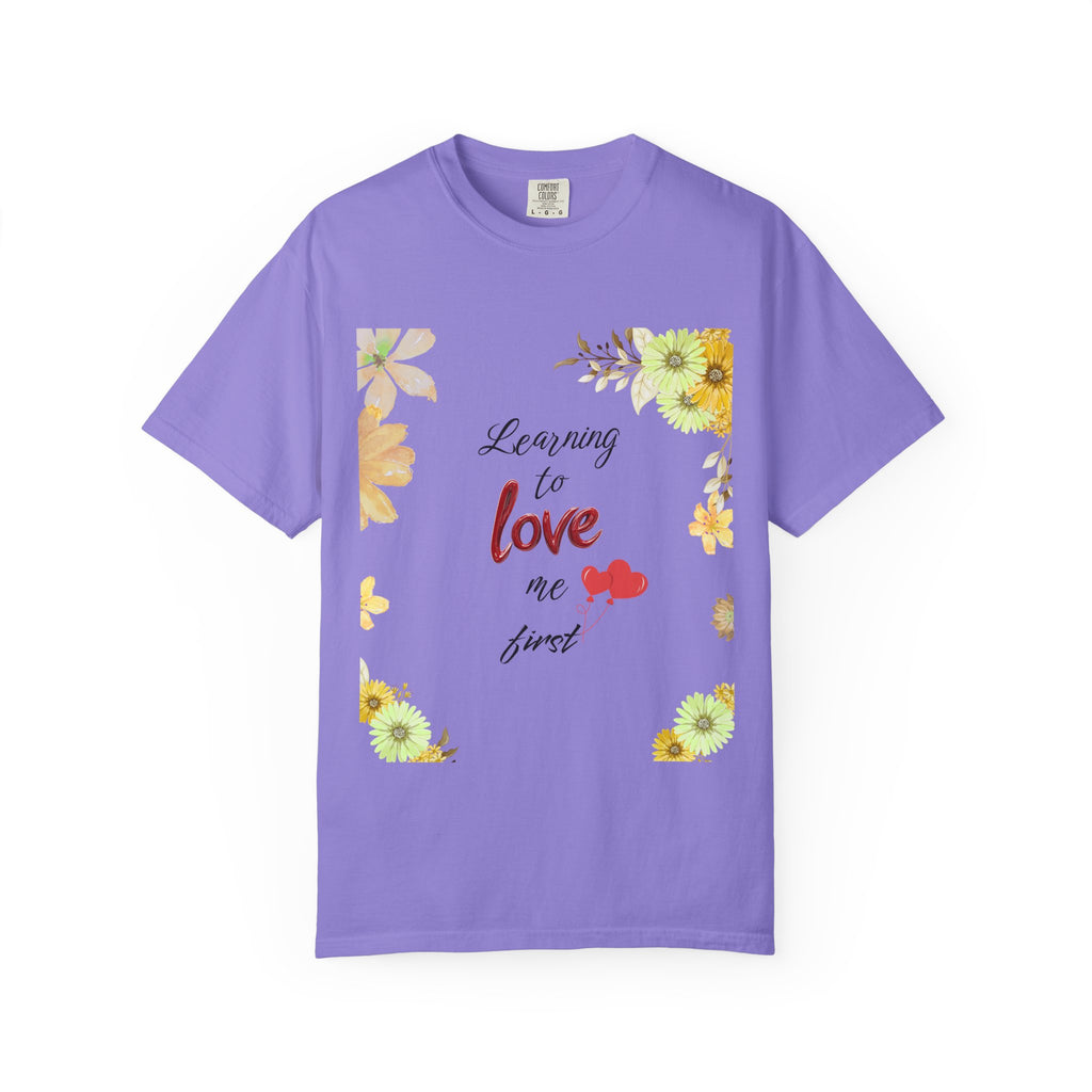 Learning to Love Me First Floral T-Shirt
