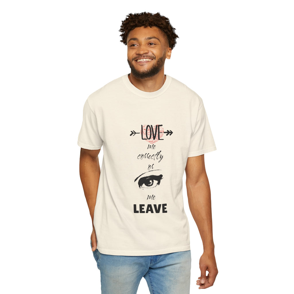 T-Shirt — "Love Me Correctly or Me Leave" Graphic Tee (Eye Illustration)