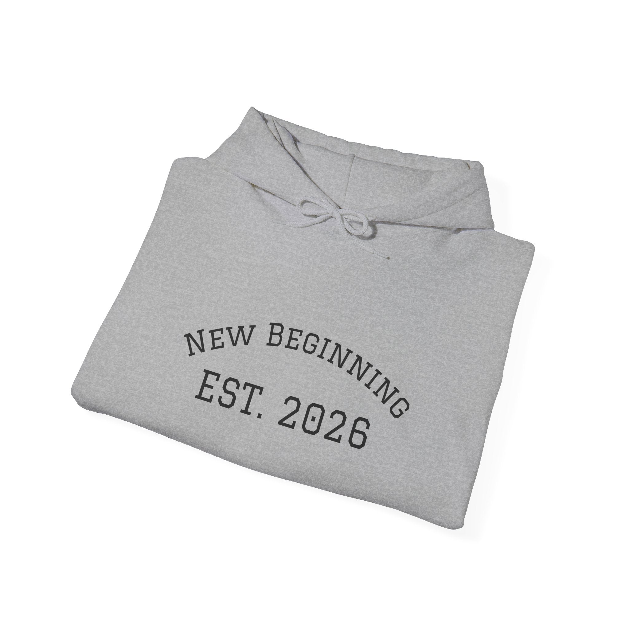 Hoodie — "New Beginning EST. 2026" Minimal Moving Forward Pullover