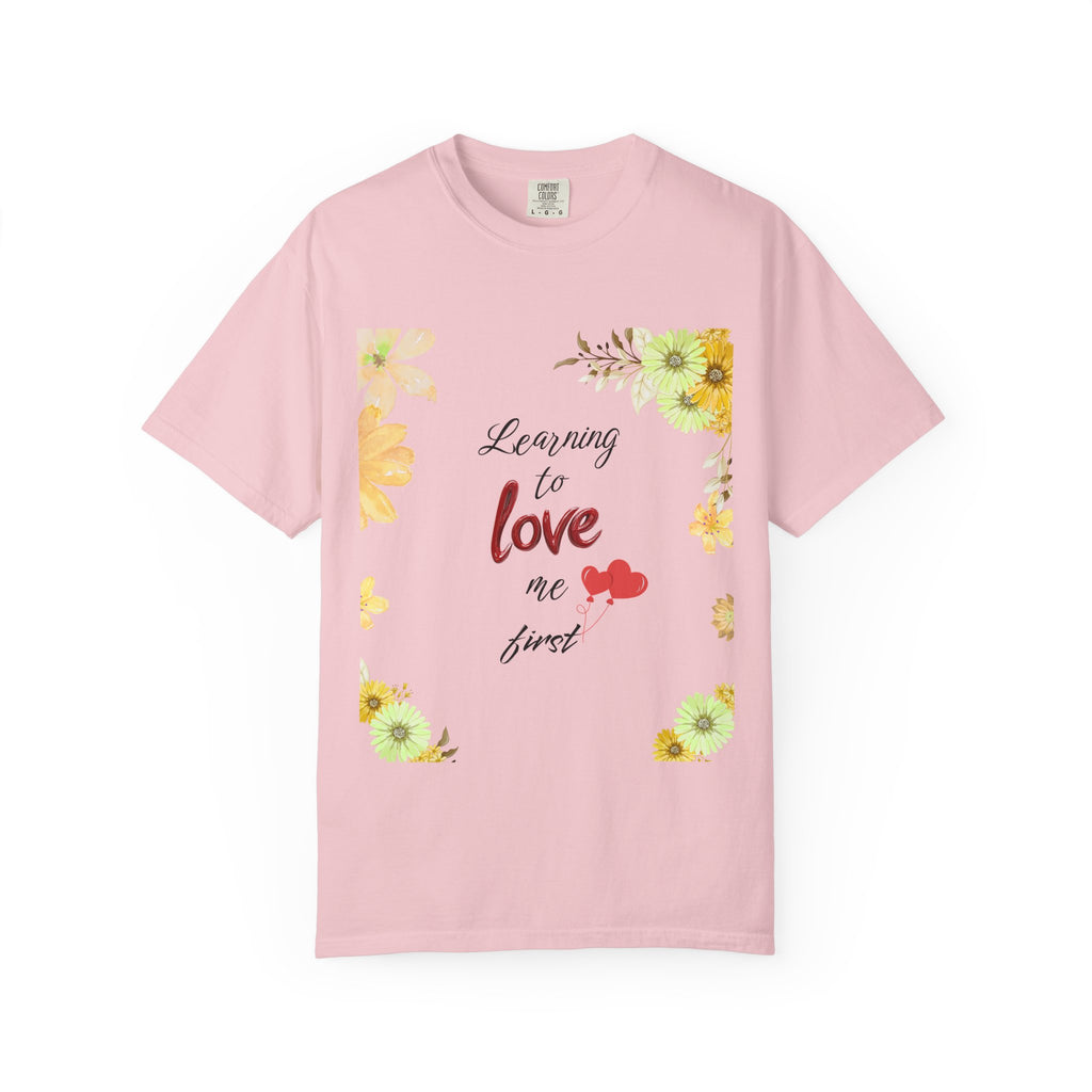 Learning to Love Me First Floral T-Shirt