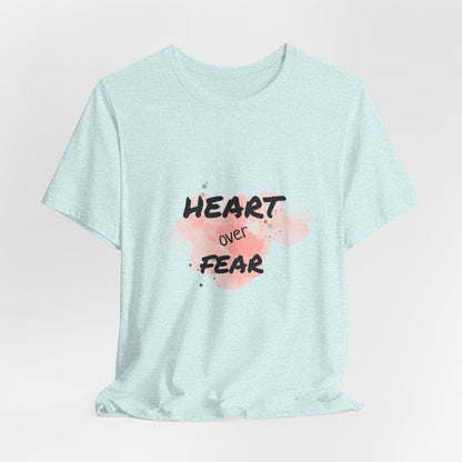 Heart Over Fear T‑Shirt — Inspirational Pink Watercolor Graphic Tee