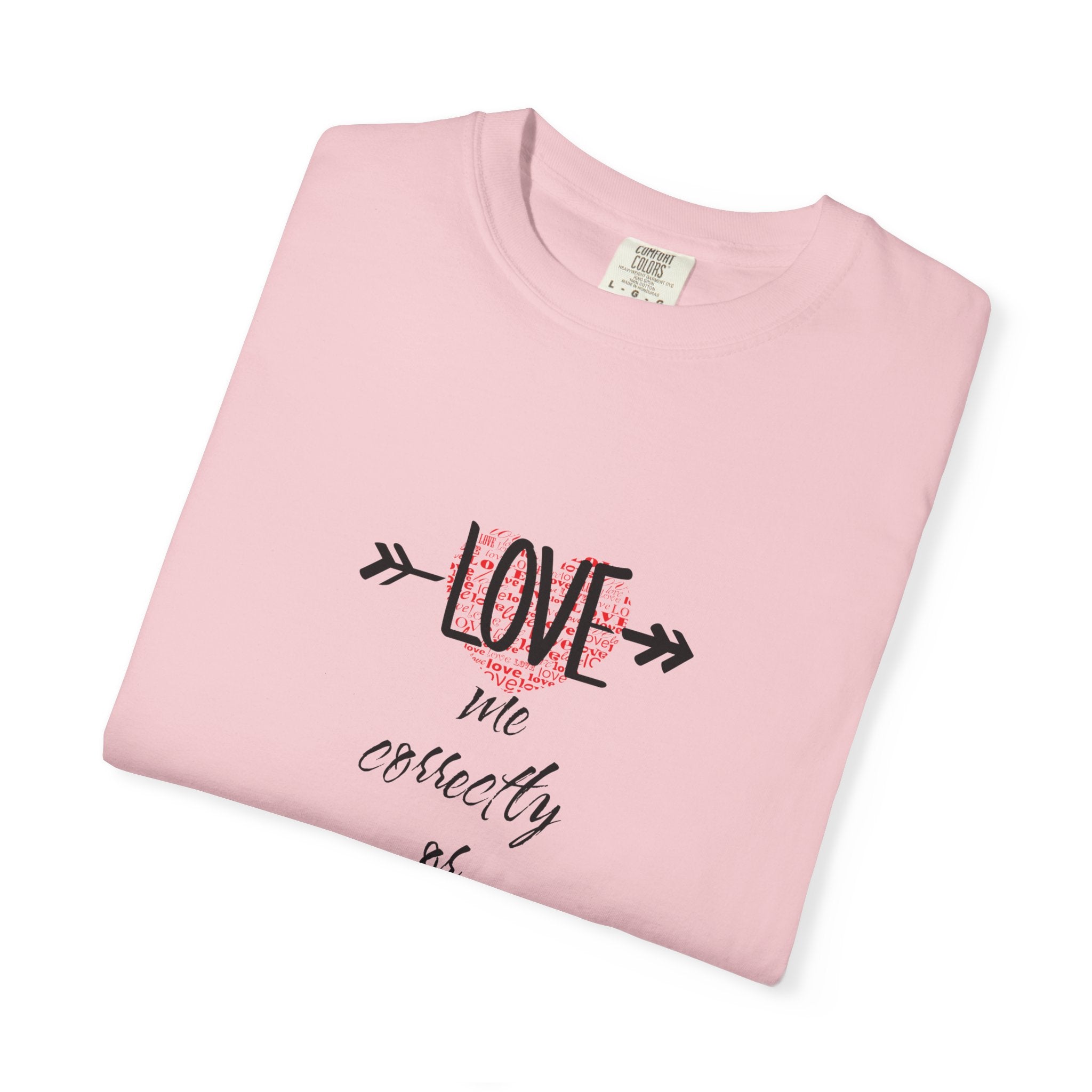 T-Shirt — "Love Me Correctly or Me Leave" Graphic Tee (Eye Illustration)